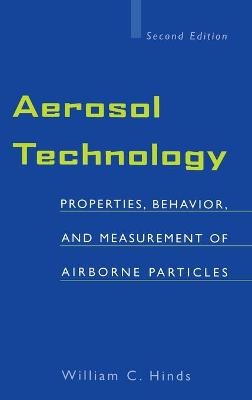 Aerosol Technology – Properties, Behavior and Measurement of Airborne Particles 2e - WC Hinds