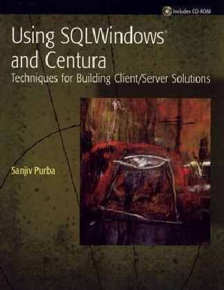 Using SQL Windows and Centura - Sanjiv Purba