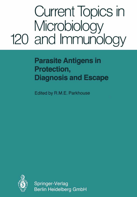 Parasite Antigens in Protection, Diagnosis and Escape - 