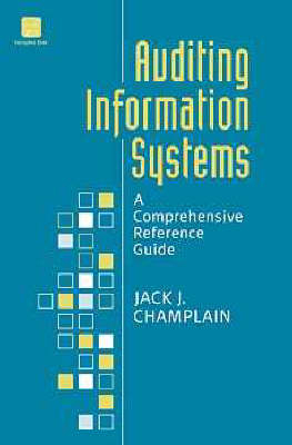 Auditing Information Systems - Jack J. Champlain