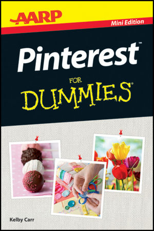 AARP Pinterest For Dummies -  Kelby Carr