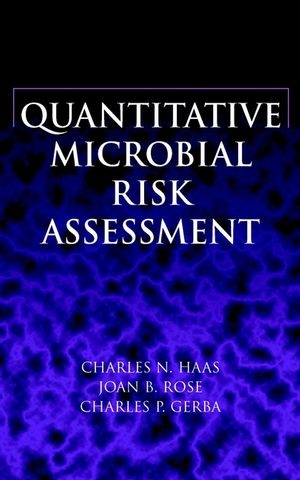 Quantitative Microbial Risk Assessment - Charles N. Haas, Joan B. Rose, Charles P. Gerba