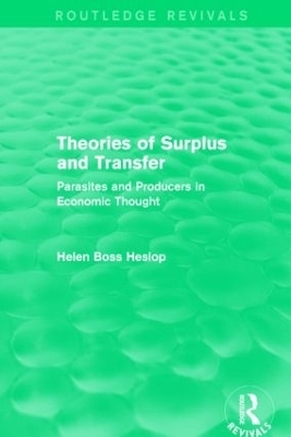 Theories of Surplus and Transfer (Routledge Revivals) - Helen Heslop