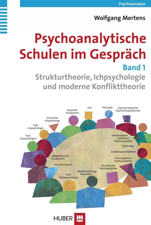 Psychoanalytische Schulen im Gespräch - Wolfgang Mertens