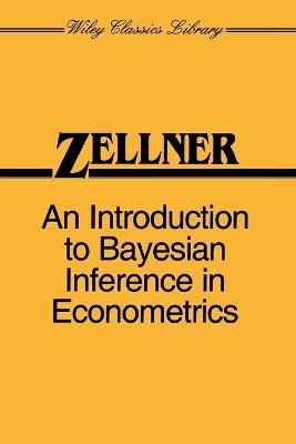 An Introduction to Bayesian Inference in Econometrics - Arnold Zellner