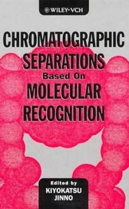 Chromatographic Separations Based on Molecular Recognition - 