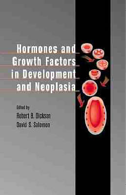 Hormones and Growth Factors in Development and Neoplasia - 