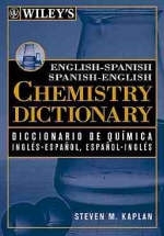 Wiley's English-Spanish and Spanish-English Chemistry Dictionary - Steven M. Kaplan