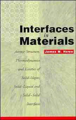 Interfaces in Materials - James M. Howe