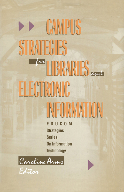 Campus Strategies for Libraries and Electronic Information -  Caroline Arms