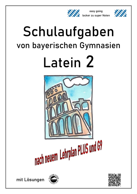 Latein 2 - Schulaufgaben von bayerischen Gymnasien (G9) mit Lösungen - 