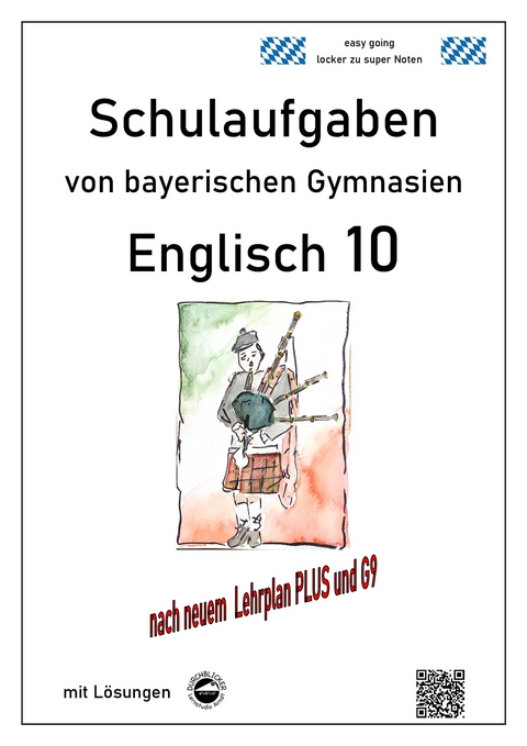 Englisch 10 - (LehrplanPUS, G9) Schulaufgaben von bayerischen Gymnasien mit Lösungen - Monika Arndt