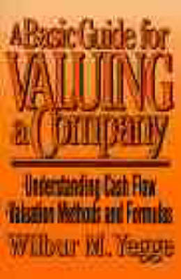 Basic Guide for Valuing a Company - Wilbur M. Yegge