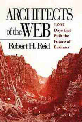 Architects of the Web - Robert Reid