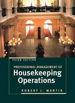 Professional Management of Housekeeping Operations - Robert J. Martin