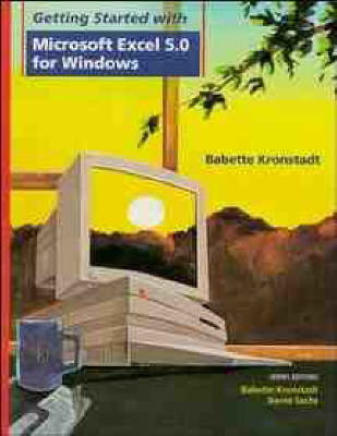 Getting Started with Microsoft EXCEL 5.0 for Windows - Babette Kronstadt, David Sachs