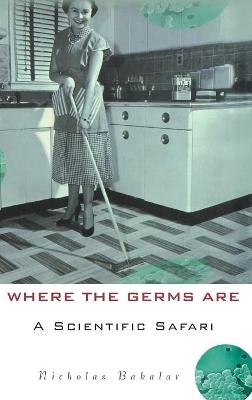 Where the Germs are - Nicholas Bakalar