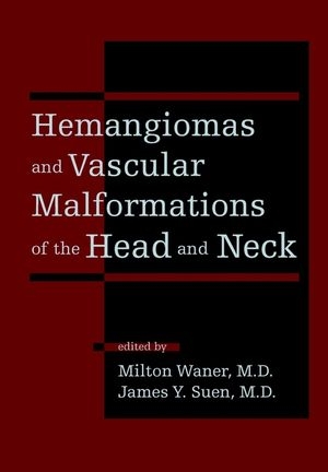 Hemangiomas and Vascular Malformations of the Head and Neck - 