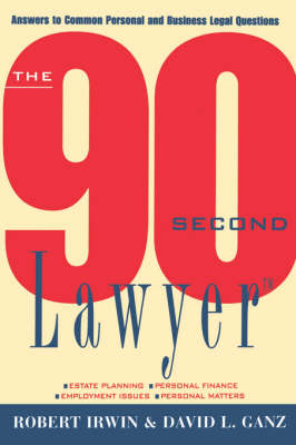 The 90 Second Lawyer - Robert Irwin, David L. Ganz