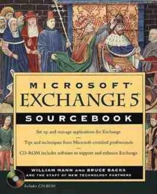 The Microsoft Exchange Sourcebook - William Mann, Bruce Backa