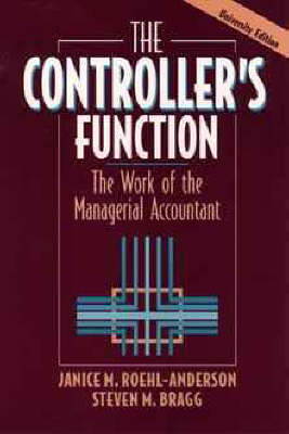 The Controller's Function - Steven M. Bragg, Janice M. Roehl-Anderson