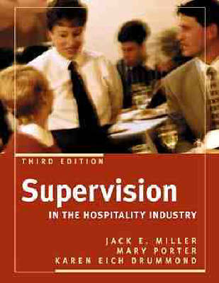 Supervision in the Hospitality Industry - Jack E. Miller, Karen E. Drummond