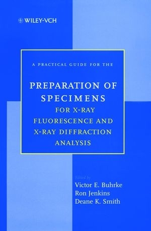 A Practical Guide for the Preparation of Specimens for X-Ray Fluorescence and X-Ray Diffraction Analysis - 