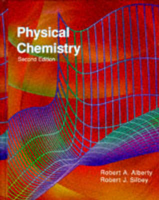 Physical Chemistry - Robert A. Alberty, R. Silbey, Robert Sibley