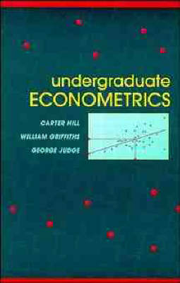 Undergraduate Econometrics - R. Carter Hill, William Griffiths, George G. Judge