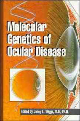 Molecular Genetics of Ocular Disease - 