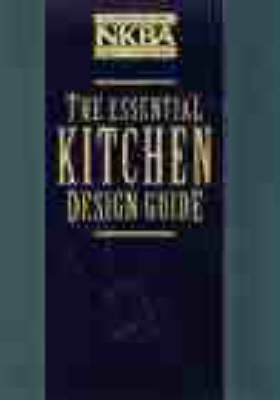 The Essential Kitchen Design Guide -  National Kitchen And Bath Association