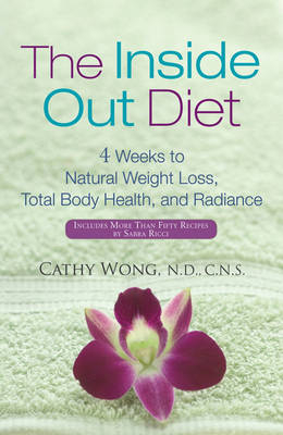 The Inside-out Diet - Cathy Wong