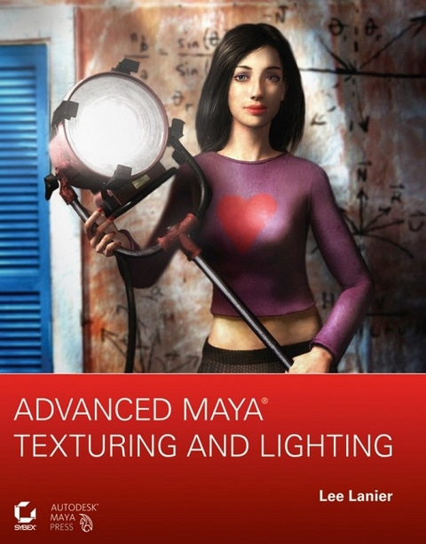 Advanced Maya Texturing and Lighting - Lee Lanier