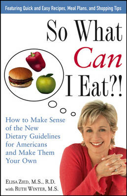 So What Can I Eat?! - Elisa Zied, Ruth Winter