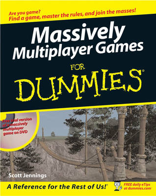 Massively Multiplayer Games For Dummies - Scott Jennings