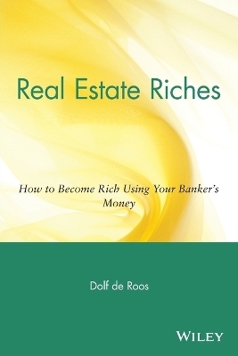 Real Estate Riches - Dolf de Roos