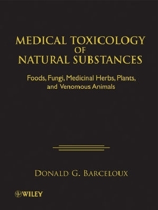 Medical Toxicology of Natural Substances - Donald G. Barceloux