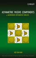 Asymmetric Passive Components in Microwave Integrated Circuits - Hee-Ran Ahn