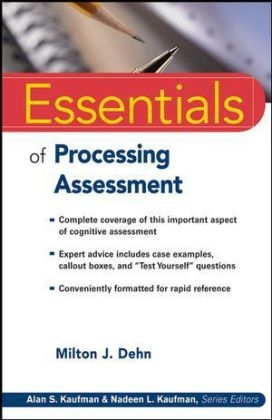 Essentials of Processing Assessment - Milton J. Dehn