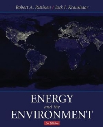 Energy and the Environment - Robert A. Ristinen, Jack P. Kraushaar