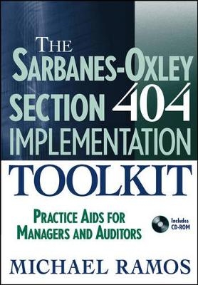 The Sarbanes-Oxley Section 404 Implementation Toolkit - Michael Ramos