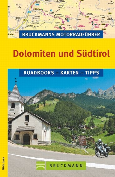 Bruckmanns Motorradführer Dolomiten und Südtirol - Nick Lass