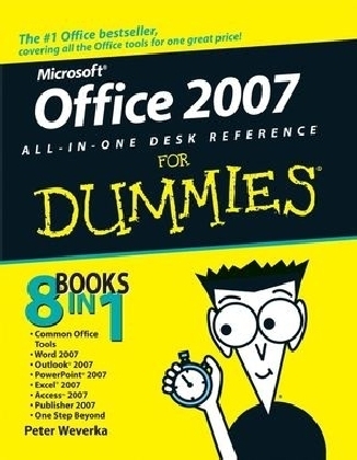 Office 2007 All–in–One Desk Reference For Dummies - Peter Weverka