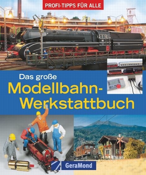 Das große Modellbahn-Werkstattbuch