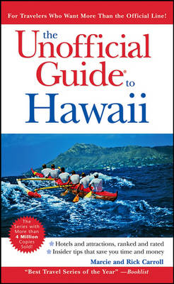 The Unofficial Guide to Hawaii -  Menasha Ridge Press, Marcie Carroll, Rick Carroll, Lance Tominaga