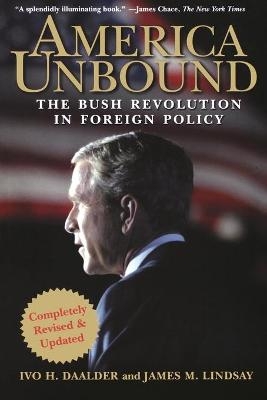 America Unbound - Ivo H. Daalder, James M. Lindsay