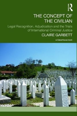 The Concept of the Civilian - Claire Garbett