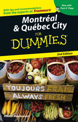 Montraeal and Quebec City for Dummies - Julie Barlow, Austin Macdonald