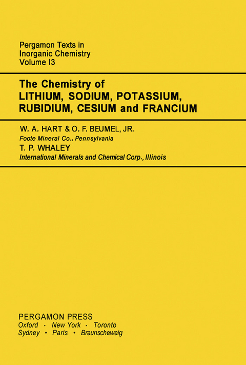 Chemistry of Lithium, Sodium, Potassium, Rubidium, Cesium and Francium -  O. F. Beumel,  William A. Hart,  Thomas P. Whaley