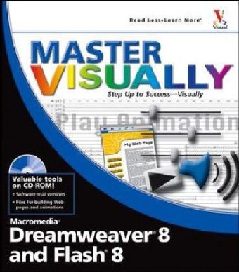 Master Visually Dreamweaver 8 and Flash 8 - Denise Etheridge, Janet Valade